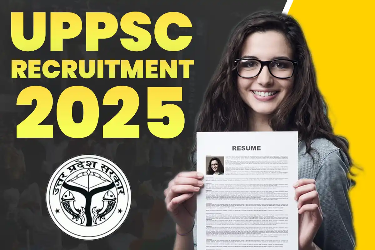 UPPSC Recruitment 2025: यूपीपीएससी में डिप्टी सेक्रेटरी एवं अन्य पदों पर आवेदन आज से प्रारंभ