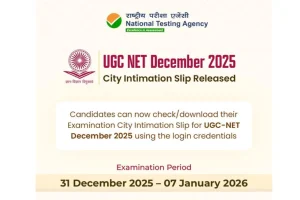NTA UGC NET: शहर सूचना पर्ची जारी, 31 दिसंबर से शुरू होगी परीक्षा